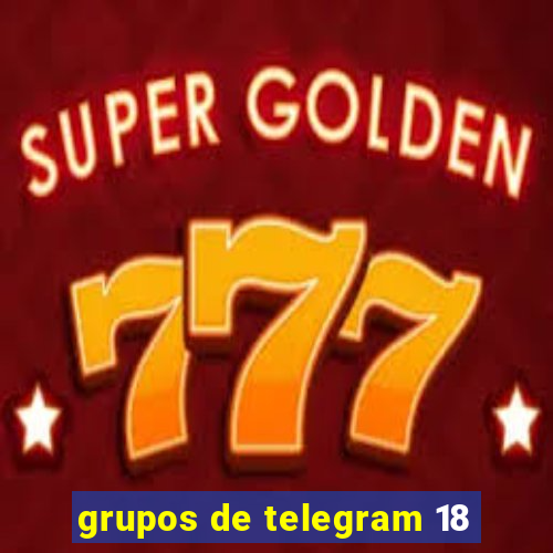 grupos de telegram 18